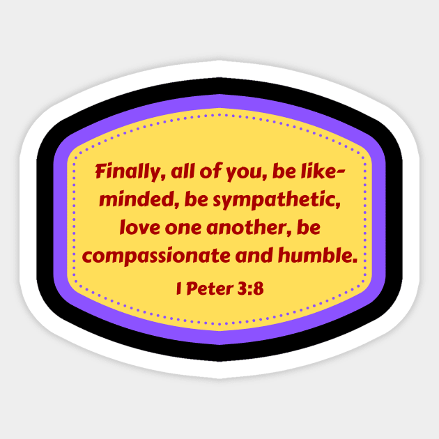 Bible Verse 1 Peter 3:8 Sticker by Prayingwarrior